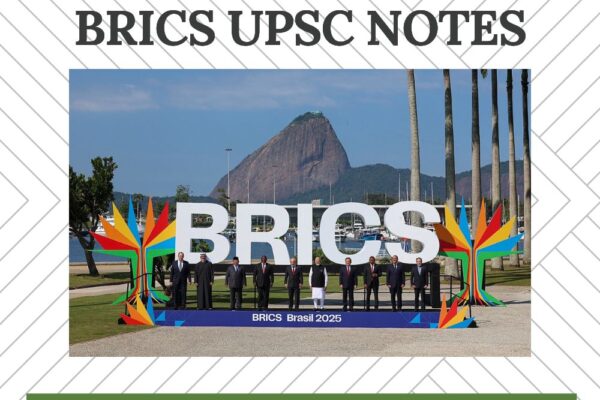 India’s important role in BRICS: UPSC preparation and current affairs notes 2025 BRICS UPSC Notes 2025